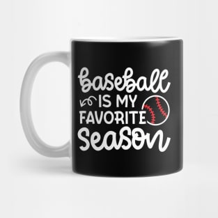 Baseball Is My Favorite Season Baseball Player Mom Cute Funny Mug